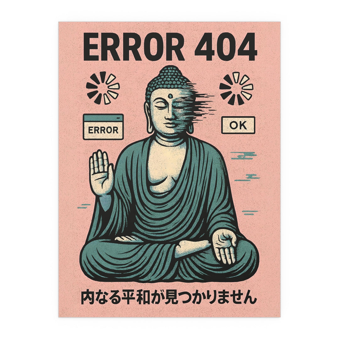 Error 404: Inner Peace – Kunstdruck