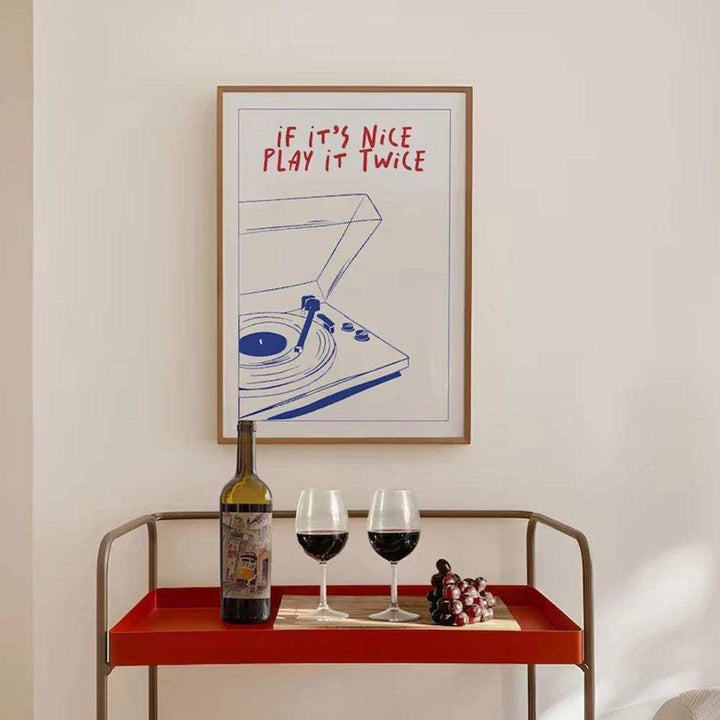 If It’s Nice, Play It Twice – Stampa d’arte
