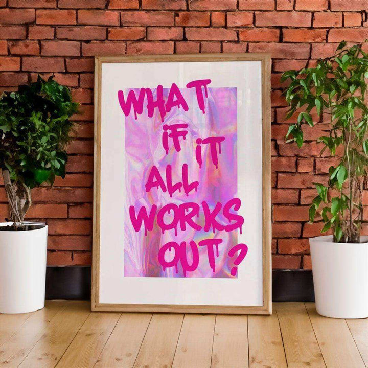 What If It All Works Out – Stampa d&